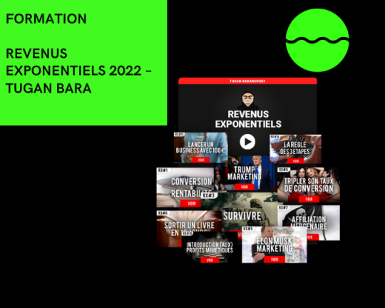 la formation Revenus Exponentiels 2022 - Tugan Bara est disponible à bon prix sur notre site