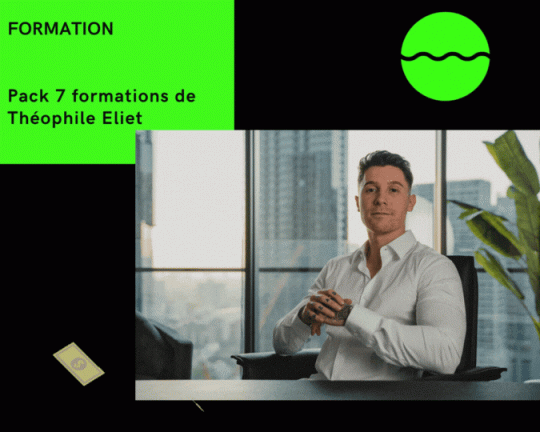 Pack 7 formations de Théophile Eliet