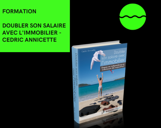 Doubler Son Salaire Avec L'immobilier - Cedric Annicette