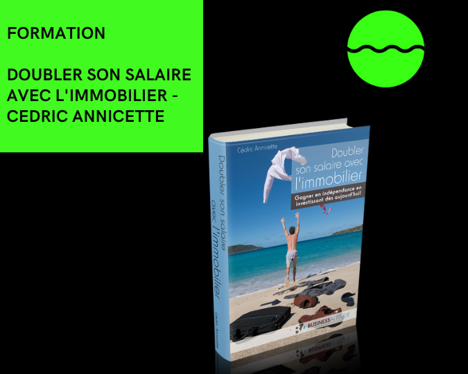 Doubler Son Salaire Avec L'immobilier - Cedric Annicette