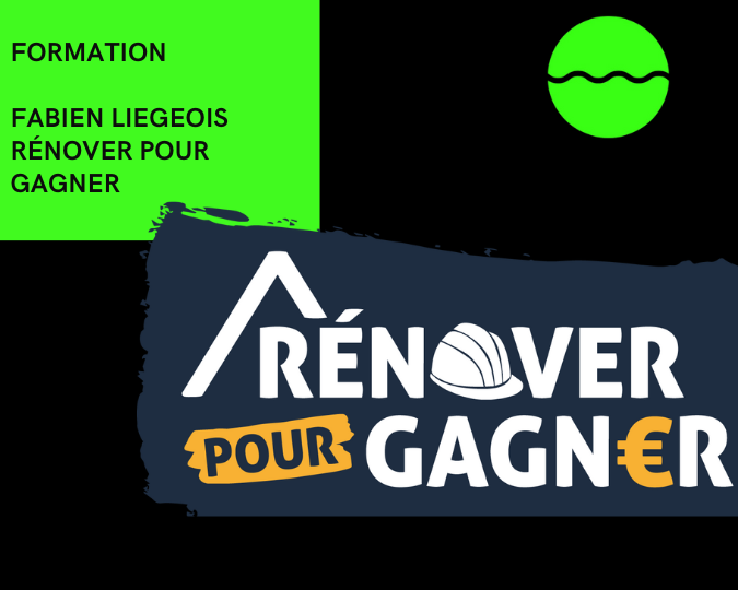 Rénover Pour Gagner - Fabien Liegeois