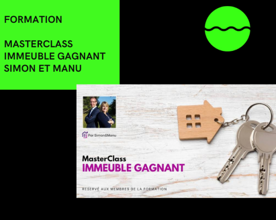 MASTERCLASS IMMEUBLE GAGNANT SIMON ET MANU