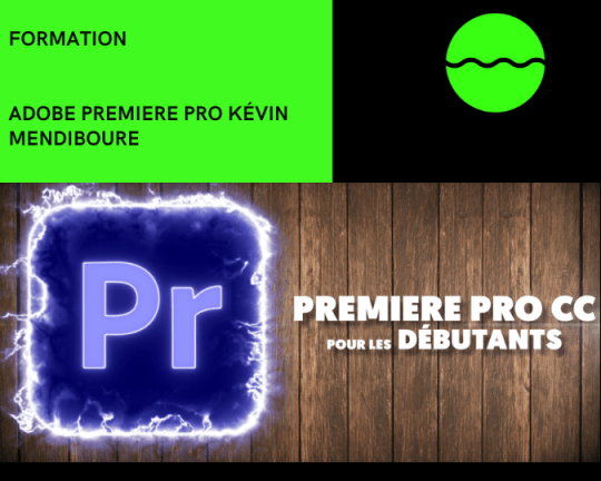 Adobe Premiere Pro de Kévin Mendiboure
