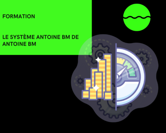 Formation Le Systeme Antoine Bm de Antoine Bm