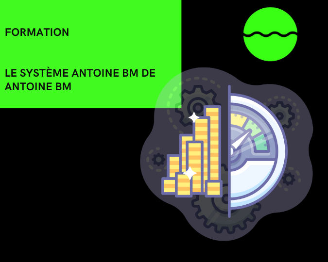 Formation Le Systeme Antoine Bm de Antoine Bm