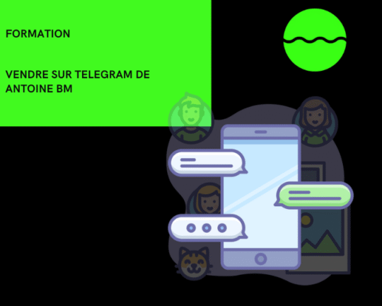 Formation Vendre sur Telegram de Antoine Bm