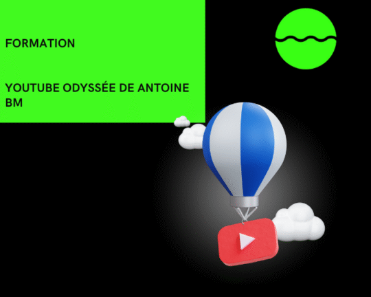 Formation Youtube Odyssée de Antoine BM