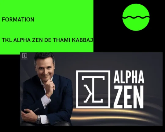 FORMATION TKL ALPHA ZEN DE THAMI KABBAJ