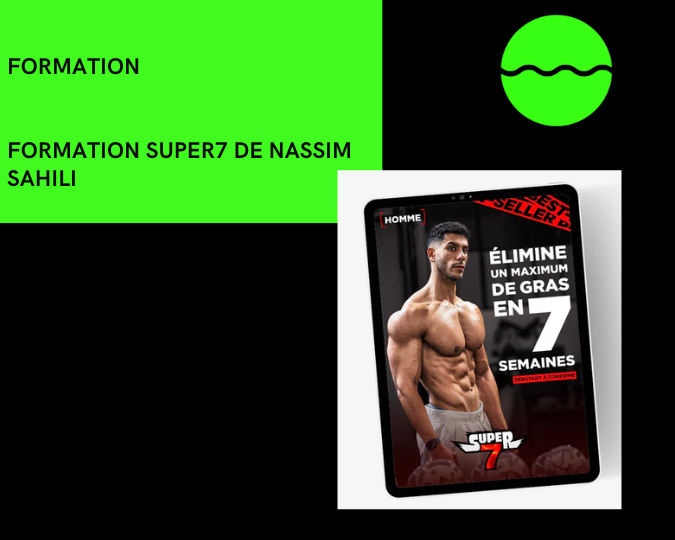 Formation Super7 de Nassim Sahili