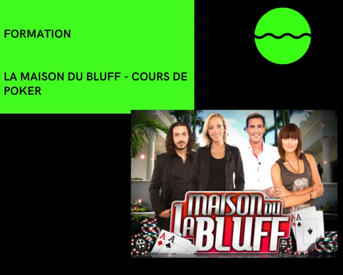 La maison du bluff cours de poker
