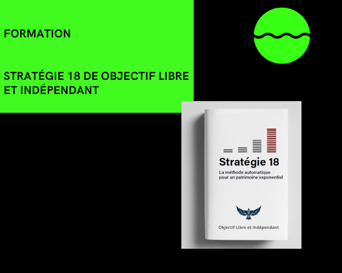 Stratégie 18 de Objectif Libre et Indépendant